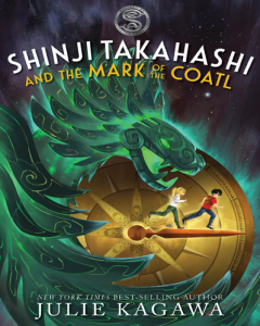 Shinji Takahashi and the Mark of the Coatle by Julie Kagawa