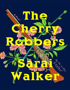 The Cherry Robbers by Sarai Walker cover