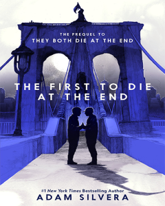 The First to Die at the End by Adam SIlvera sover